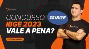 Concurso IBGE 2023: vale a pena?