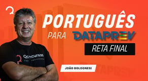 Concurso Dataprev: faltam 11 dias! Português no estilo FGV para revisar
