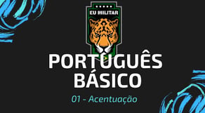 01 - Acentuação - Português Básico - [ Eu Militar ]