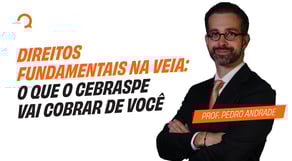Direitos Fundamentais: O que o Cebraspe vai cobrar na sua prova