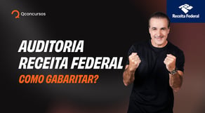 Receita Federal: Auditoria explicada para quem quer gabaritar na prova