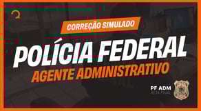 Simulado PF-ADM: Correção e Análise Completa!