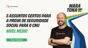 5 assuntos certos para a prova de Seguridade Social para o CNU - Bloco 1