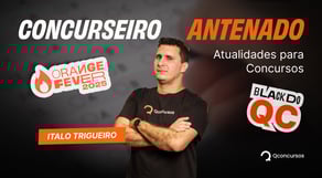 Atualidades para Concursos: Tudo que Você Precisa Saber!