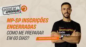 Concurso MP SP: Como me preparar em 60 dias? | Mentoria