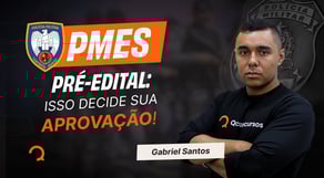 PMES PRÉ-EDITAL: Isso Decide Sua Aprovação!