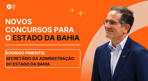 Secretário de administração revela panorama dos concursos na Bahia