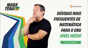 Maratona CNU 2025 | Dúvidas mais frequentes de Matemática para o CNU - Nível Médio