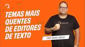 Polícia Federal - Agente - Temas mais quentes de Editores de Texto