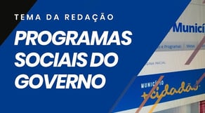 Os Programas Sociais do Governo são a Solução para a Erradicação da Pobreza? | REDAÇÃO PERFEITA