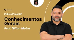 Concurso Polícia Penal SP 2023: Conhecimentos Gerais