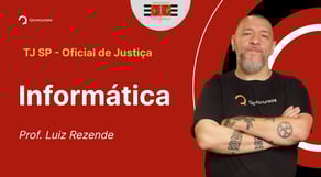 Concurso TJ SP - Oficial de Justiça: Aula de Informática | Sistemas Operacionais - Windows