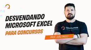 Polícia Federal - Agente - Aula de Informática: Desvendando Microsoft Excel para concursos