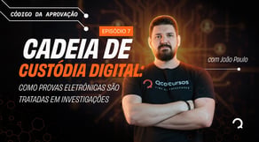 Cadeia de custódia digital: como provas eletrônicas são tratadas em investigações