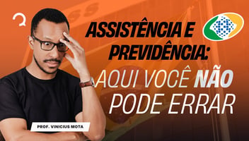 INSS 2026: os temas de Assistência e Previdência que você precisa dominar