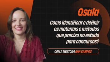 Como identificar e definir os materiais e métodos que preciso no estudo para concursos