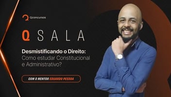 Desmistificando o Direito - Como estudar Constitucional e Administrativo